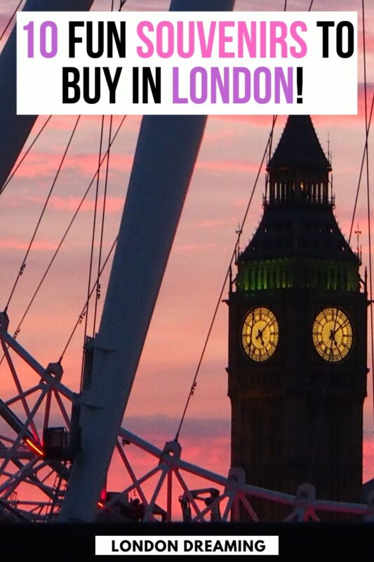 Photo of Big Ben and London Eye at sunset with text overlay saying "10 fun souvenirs to buy in London"